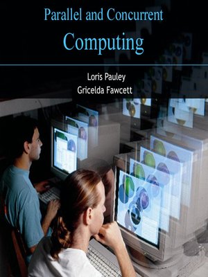 cover image of Parallel and Concurrent Computing